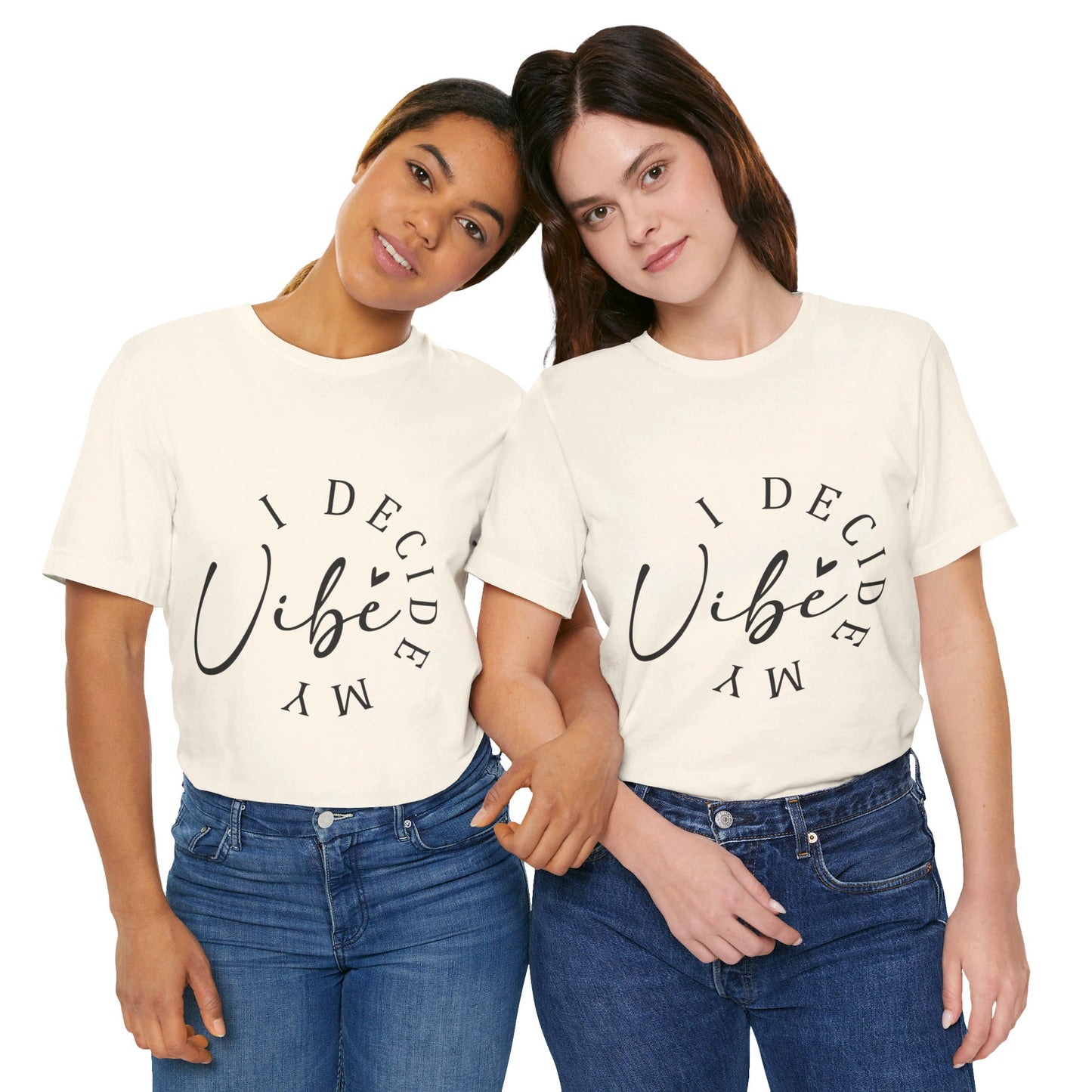 Short-sleeve T-shirt I Decide My Vibe