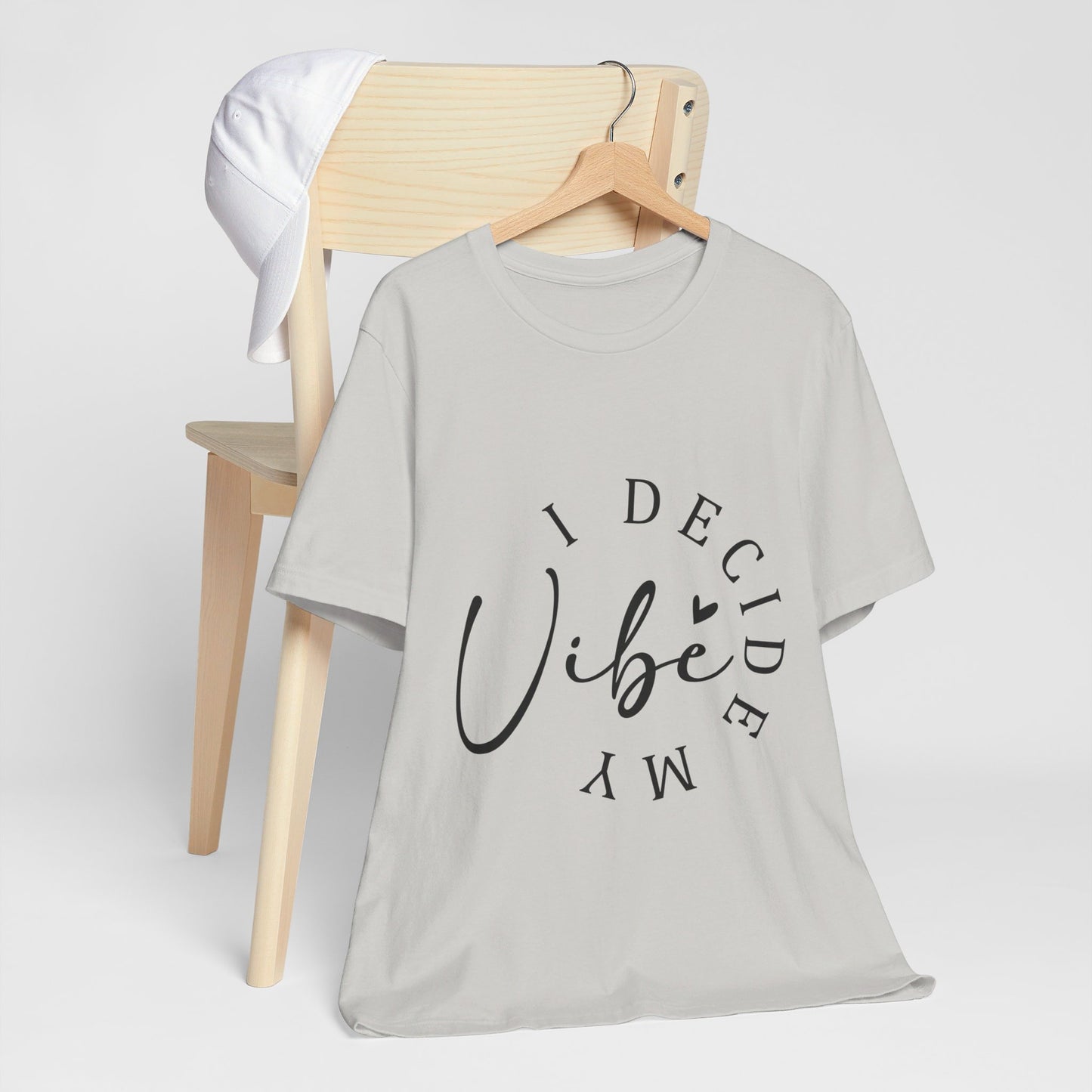 Short-sleeve T-shirt I Decide My Vibe