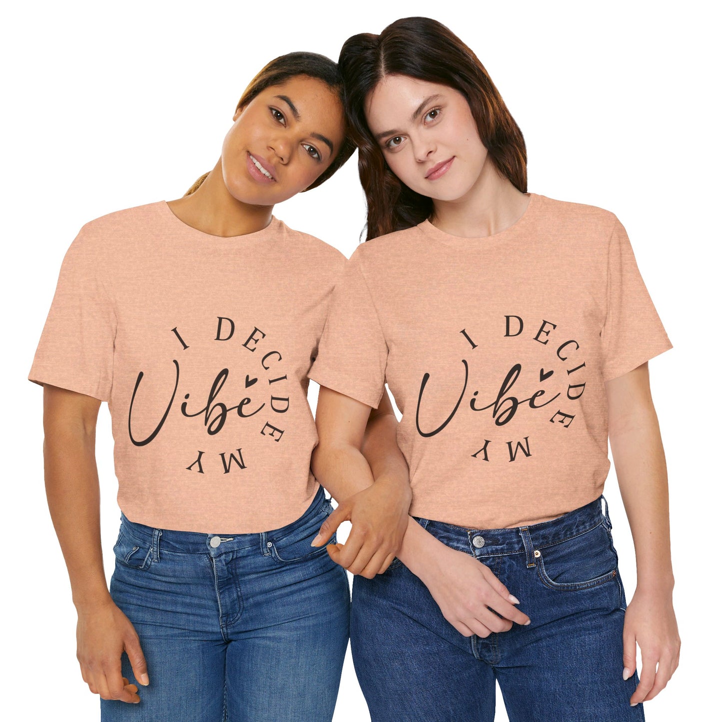 Short-sleeve T-shirt I Decide My Vibe